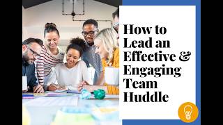 How to Lead an Effective & Engaging Team Huddle (April 14, 2026)