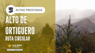 Canal Prestosu | Rutas prestosas: #rutar circular por el Alto de Ortiguero