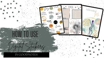 HOW TO USE DIGITAL STICKERS IN GOODNOTES