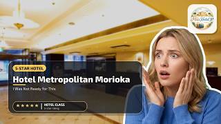 Hotel Metropolitan Morioka - I Was Not Ready for This | Morioka, Japan🏩