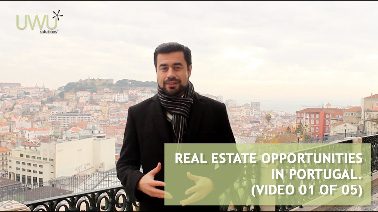 Real Estate Opportunities in Portugal Why Portugal? Video 01 of 05