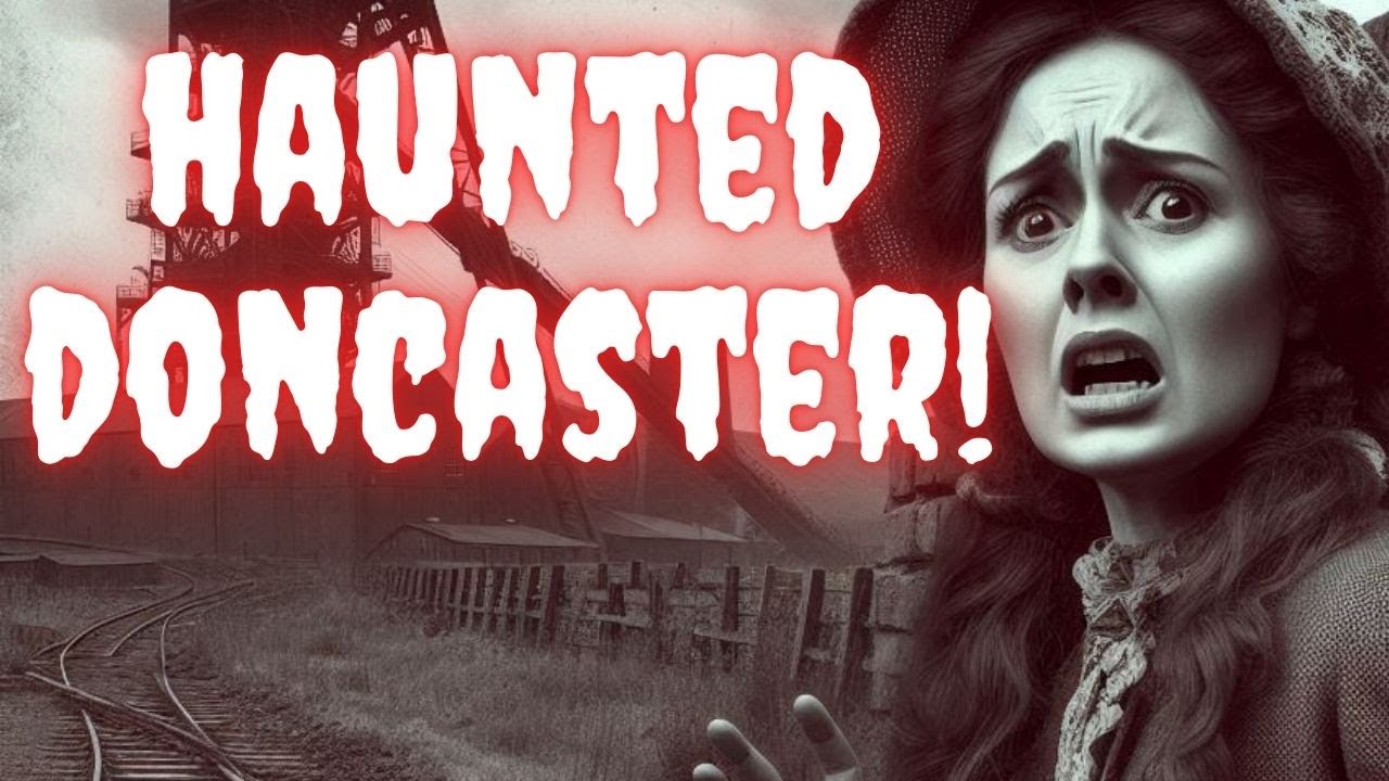 The Haunting of Hatfield Colliery, Doncaster Ghost Stories