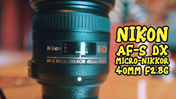 Đánh giá nikon af-s dx micro 40mm f 2.8g