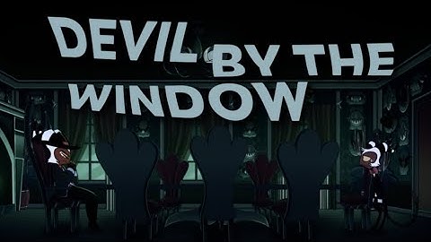 [HELLUVA BOSS] Antagonists - Devil By The Window ~ TXT