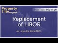 Replacement of LIBOR || Hot Topic Highlight