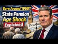 BREAKING: Born Around 1960? 🚨 Shocking Changes to Your UK State Pension Age Explained