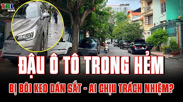 Ô tô đậu trong hẻm ở TPHCM bị bôi keo dán sắt – Ai là người sai trong việc này? | TBL News