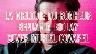 LA MELODIE DU BONHEUR(COVER BENJAMIN BIOLAY)