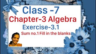 Class-7✨Chapter-3💥Algebra 💫Exercise 3.1⚡️Sum no.1 🧚‍♀️Fill in the blanks 