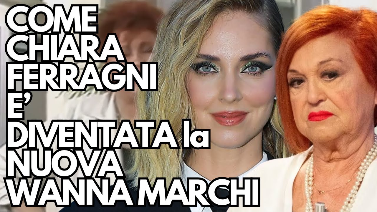 Come CHIARA FERRAGNI è diventata la nuova W4NNA MARCHI