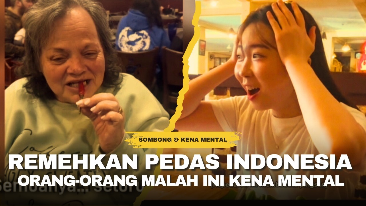ORANG CHINA DAN KOREA KENA MENTAL REMEHKAN RASA PEDAS INDONESIA KARENA NGAKU TERBIASA MAKAN PEDAS