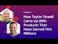 How taylor otwell came up with products that have earned him millions