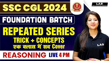 SSC CGL Foundation Batch 2024 | Repeated Series : Concept & Tricks | SSC CGL Reasoning | Swapnil Mam