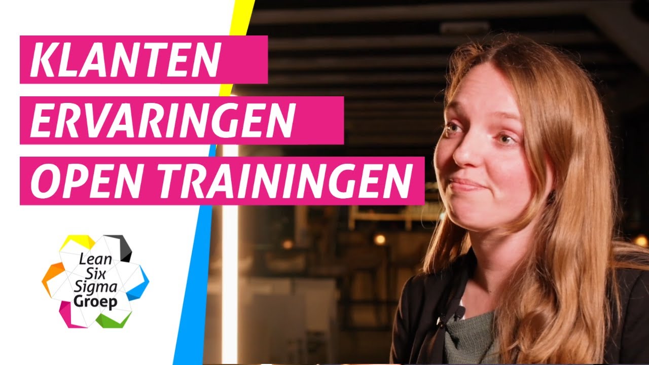 Klantervaringen Open Trainingen – Lean Six Sigma Groep