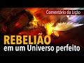 Comentário da Lição: Rebelião em um Universo perfeito | Michelson Borges