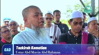 Tazkirah Kematian || Ustaz Abd Muein ||