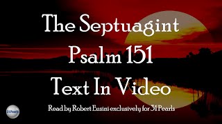 Septuagint Psalm 151 (Text In Video)