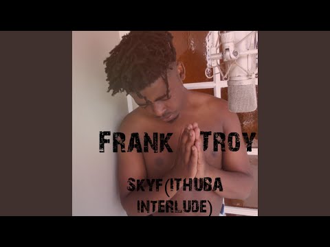 Skyf (ITHUBA interlude)