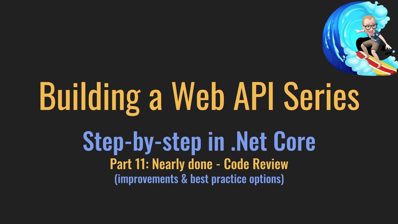Web API Series: Code Review (again!) - YouTube