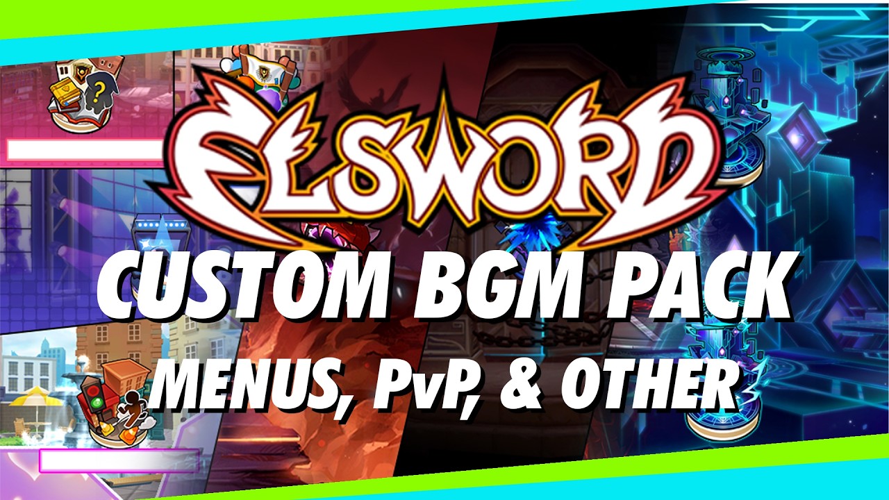 [Elsword] Custom BGM Pack - Menu, Prologue, PvP, Special, Event, Heroic ...