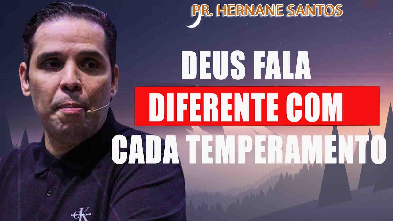 Deus Fala Diferente com Cada Temperamento- Pr Hernane Santos