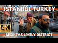 Istanbul turkey 2024 city center 4k uwalking tour in besiktas lively district