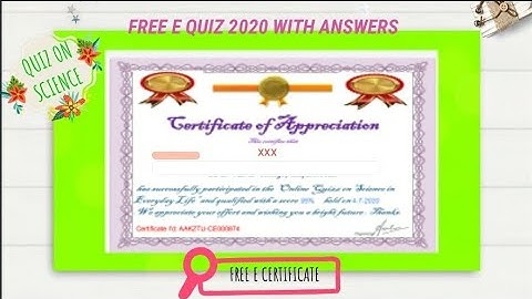 Free E quiz 2020 with answers - Free E quiz with free E certificate - Free Online quiz on Science