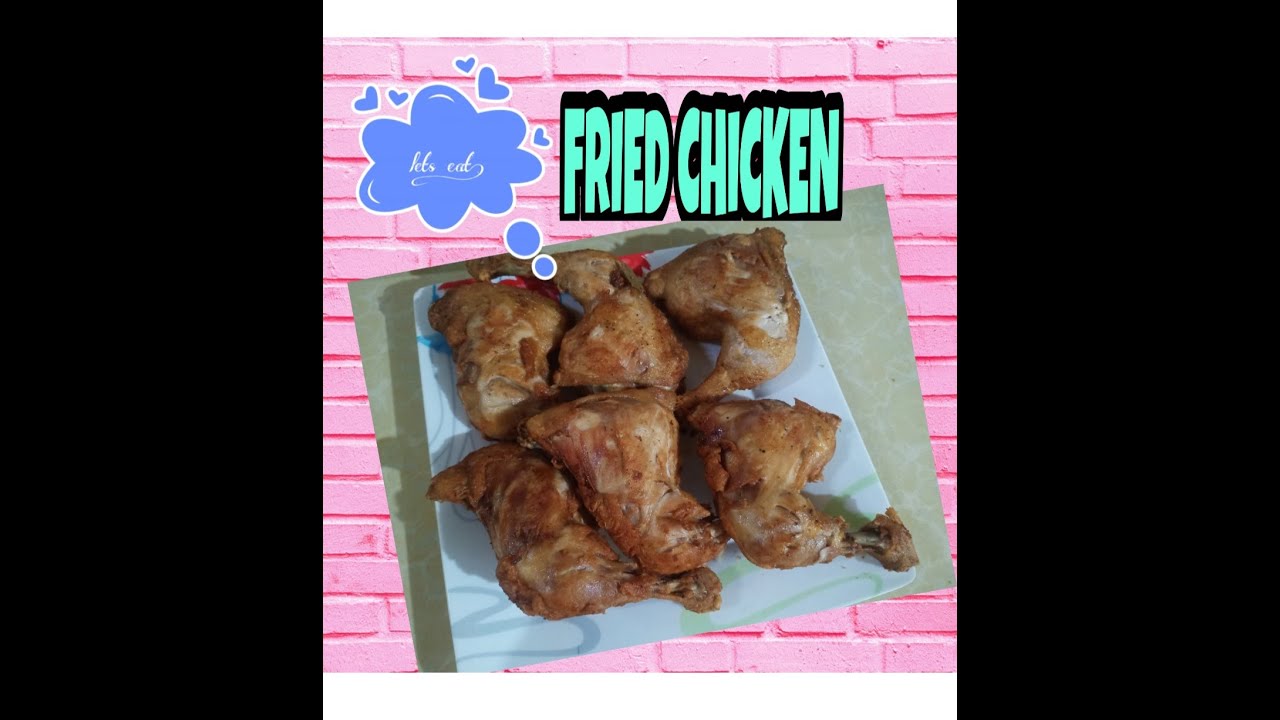 FRIED CHICKEN chicken recipe simpleng ulam YouTube