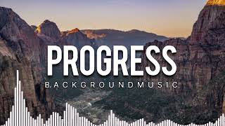 Epic Background Music - Progress ( No Copyright Music )