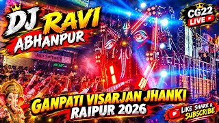 Dj Ravi Abhanpur | Hd Sound | Raipur Ganpati Viserjan Jhanki 2026 |  CG22 LIVE