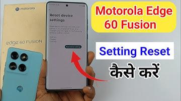 Motorola edge 60 fusion me setting reset kaise kare / Moto edge 60 fusion setting reset