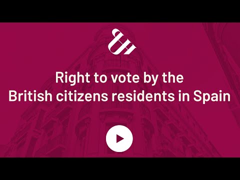 Right to VOTE by the BRITISH CITIZENS RESIDENTS in SPAIN🇪🇸