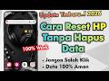 Cara Reset HP Tanpa Hapus Data