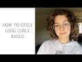 How To Style Growing Out Curly Bangs