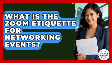 What Is The Zoom Etiquette For Networking Events? - Job Success Network