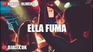 ELLA FUMA - PLAN B ✘ BRYTIAGO ✘ DJ ALEX ✘ NAHUU DJ [FIESTERO REMIX