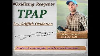 Ley-Griffith Oxidation # TPAP # Oxidising Reagent # Mild oxidizing Agents