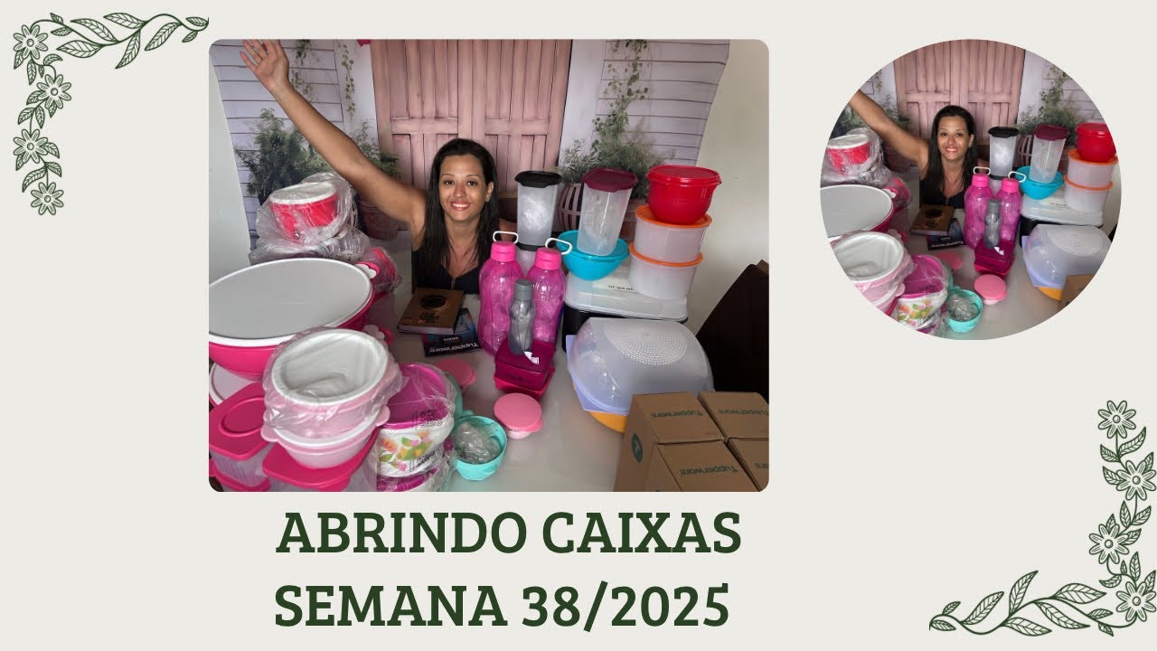 ABRINDO CAIXAS | SEMANA 38 VITRINE 10/2025 | Evellin Tupperware 