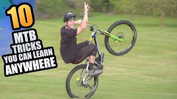 10 MOUNTAIN BIKE TRICKS YOU CAN LEARN ANYWHERE!