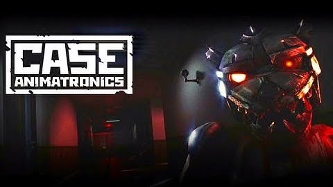 CASE: Animatronics - Horror game Android GamePlay
