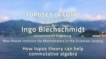 Ingo Blechschmidt - How topos theory can help commutative algebra