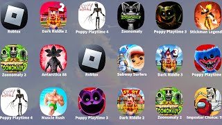 Roblox,Zoonomaly 2,Poppy Playtime Chapter 4,Dark Riddle 3 Strange Hill,Antarctica 88,Subway Surfers