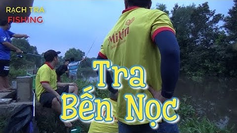 TRA BẾN NỌC HUYỀN THOẠI