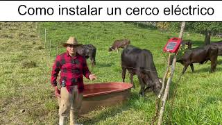 COMO INSTALAR UN CERCO ELÉCTRICO PARA GANADO I Rancho el Esfuerzo