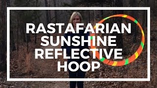 Autumn Flow - Rastafarian Sunshine Reflective Hoop
