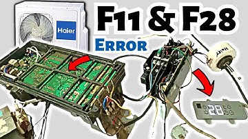 Haier Inverter Ac Showing F11 & F28 Error - Solution?