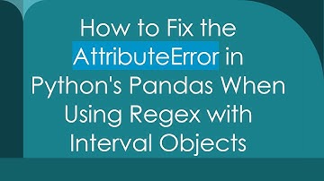 How to Fix the AttributeError in Python