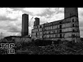 Top 10 Scary Abandoned Factories