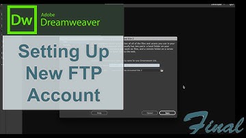 Adobe Dreamweaver: Setting Up New FTP Account