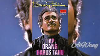 Broery Pesolima - Tiap Orang Harus Tahu ( Full Album)